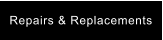 Repairs & Replacements