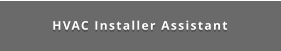 HVAC Installer Assistant