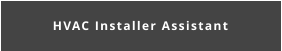 HVAC Installer Assistant